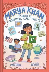 Marya Khan and the Disastrous Class Project (Marya Khan #5)