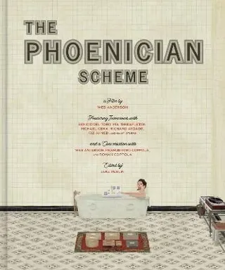 The Wes Anderson Collection- The Phoenician Scheme