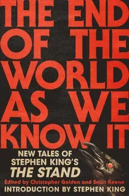 The End of the World as We Know It: New Tales of Stephen King's the Stand