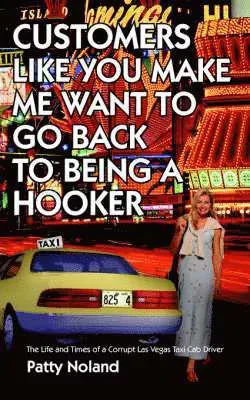 Customers Like You Make ME Want to Go Back to Being A Hooker