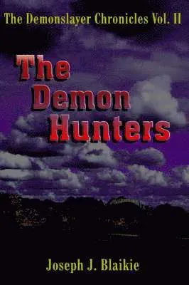 The Demonslayer Chronicles Vol. II