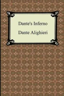 Dante's Inferno (the Divine Comedy, Volume 1, Hell)
