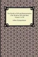 The World as Will and Representation (the World as Will and Idea), Volume I of III
