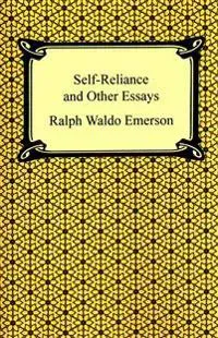 Self-Reliance and Other Essays