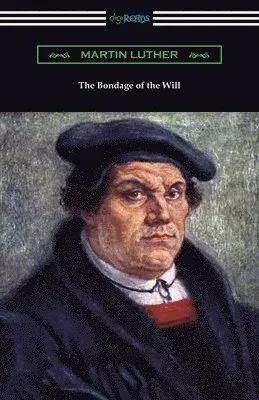 The Bondage of the Will