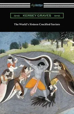 World's Sixteen Crucified Saviors