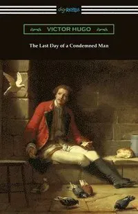 The Last Day of a Condemned Man