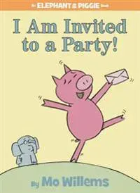 I Am Invited to a Party!-An Elephant and Piggie Book