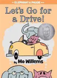 Let's Go for a Drive!-An Elephant and Piggie Book