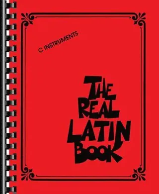 The Real Latin Book C Instruments 400 Latin Jazz & Bossa Nova Songs for Piano, Guitar & Vocalists Hal Leonard Fake Book with Chords & M...