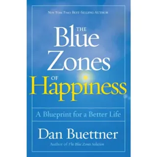 The Blue Zones of Happiness