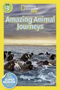 National Geographic Kids Readers: Great Migrations Amazing Animal Journeys
