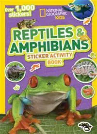 National Geographic Kids Reptiles and Amphibians Sticker Activity Book: Over 1,000 Stickers!