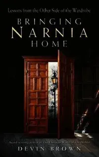 Bringing Narnia Home