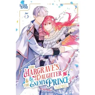The Margrave's Daughter & the Enemy Prince, Volume 5