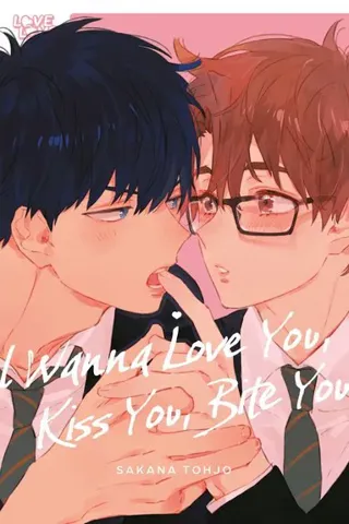 I Wanna Love You, Kiss You, Bite You