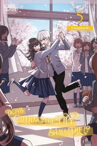 Boys Gilding the Lily Shall Die!?, Volume 5