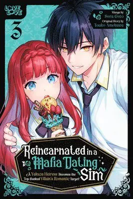 Reincarnated in a Mafia Dating Sim, Volume 3: A Yakuza Heiress Becomes the Top-Ranked Villain's Romantic Target!