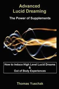 Advanced Lucid Dreaming - The Power of Supplements