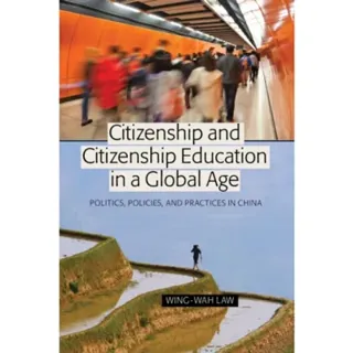 Citizenship and Citizenship Education in a Global Age