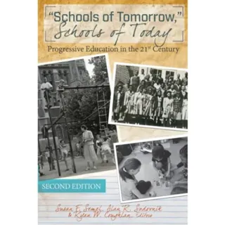 «Schools of Tomorrow,» Schools of Today