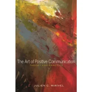 The Art of Positive Communication