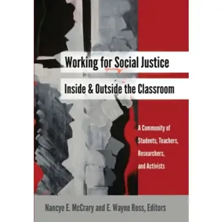 Working for Social Justice Inside and Outside the Classroom