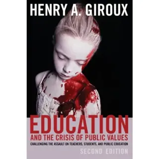 Education and the Crisis of Public Values