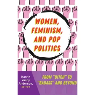 Women, Feminism, and Pop Politics