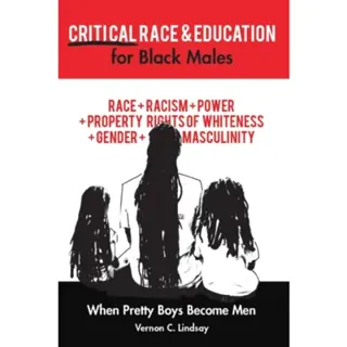 Critical Race and Education for Black Males