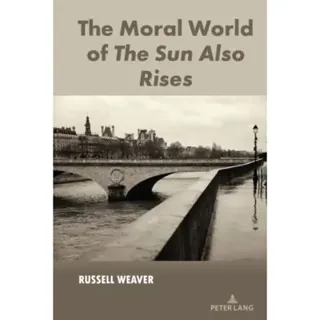 The Moral World of The Sun Also Rises
