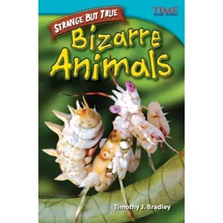 Strange but True: Bizarre Animals