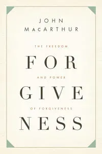 The Freedom and Power of Forgiveness