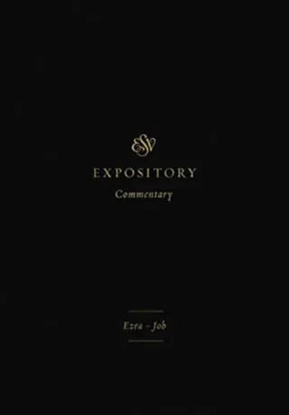 ESV Expository Commentary