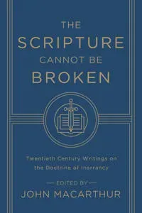 The Scripture Cannot Be Broken
