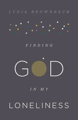 Finding God in My Loneliness