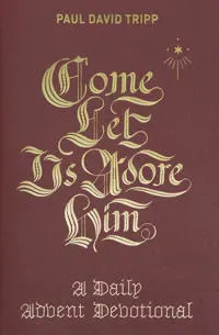 Come, Let Us Adore Him