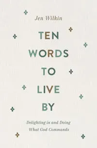 Ten Words to Live By