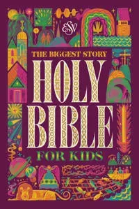 ESV The Biggest Story Holy Bible for Kids