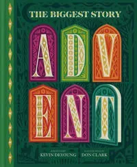 The Biggest Story Advent