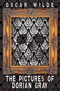 The Pictures of Dorian Gray (Includes Both the 20-Chapter and 13-Chapter Versions of the Picture of Dorian Gray)