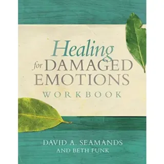 Healing for Damaged Emotions W