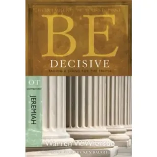Be Decisive ( Jeremiah )