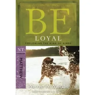 Be Loyal - Matthew