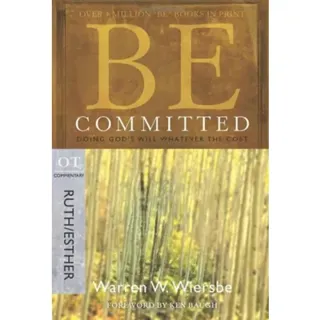 Be Committed - Ruth & Esther