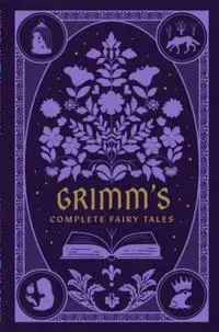 Grimm’s Complete Fairy Tales