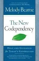 The New Codependency: Help and Guidance for Today's Generation