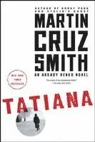 Tatiana: An Arkady Renko Novel