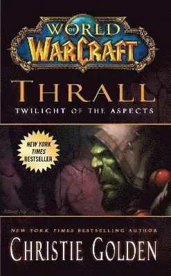 World of Warcraft: Thrall: Twilight of the Aspects