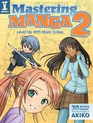 Mark Crilley: Mastering Manga 2
